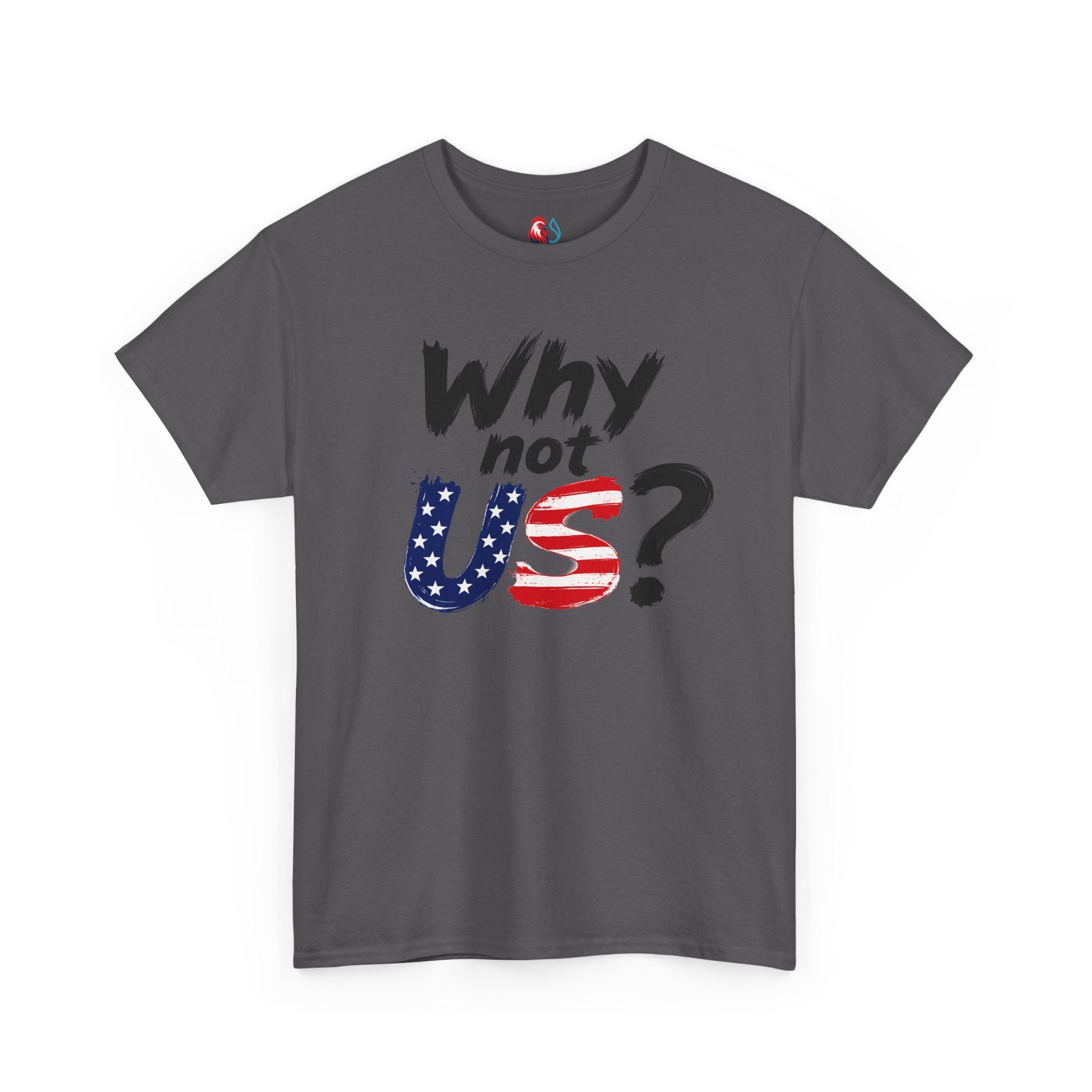 Why Not US? Patriotic Graphic Tee