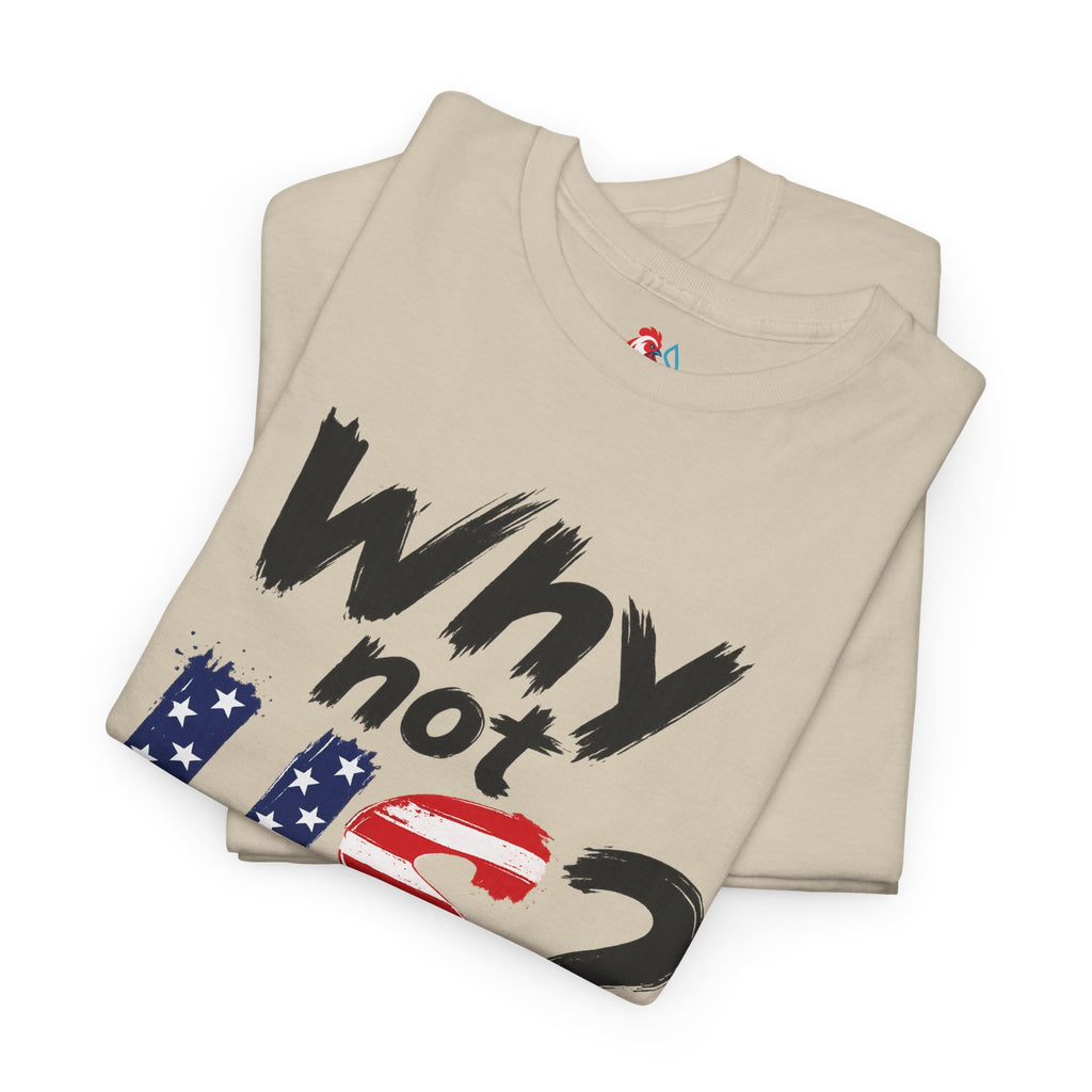 Why Not US? Patriotic Graphic Tee
