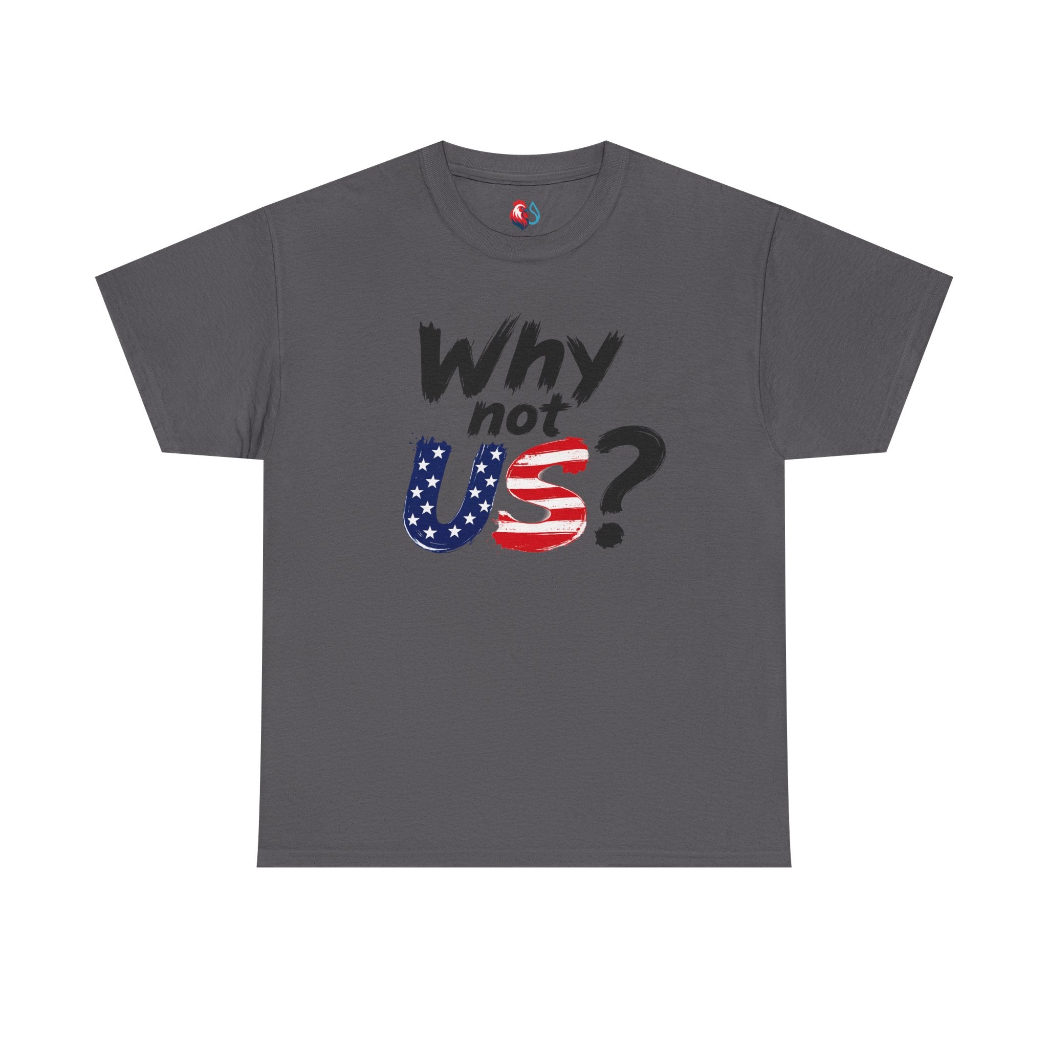 Why Not US? Patriotic Graphic Tee
