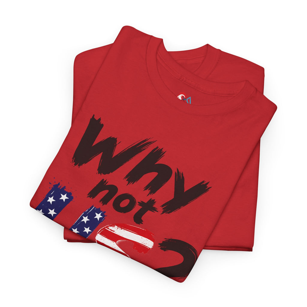Why Not US? Patriotic Graphic Tee